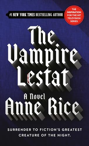 The Vampire Lestat (Vampire Chronicles, Book II)