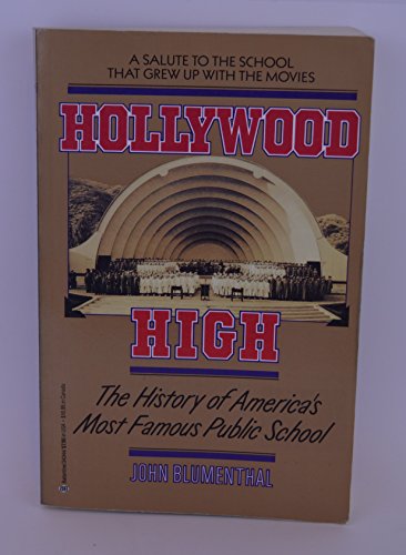 Hollywood High: The History of America's Most Famous Public School