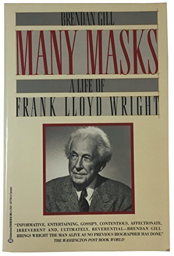 MANY MASKS : A Life of Frank Lloyd Wright