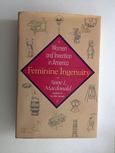 Feminine Ingenuity: Women and Invention in America