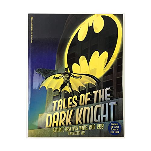 Tales Of The Dark Knight, Batman's First Fifty Years, 1939-1989.