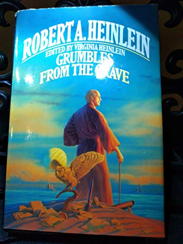 Robert A. Heinlein: Grumbles From the Grave