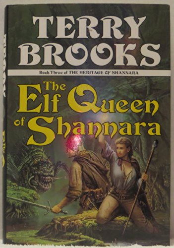 The Elf Queen of Shannara. Book Three of the Heritage of Shannara