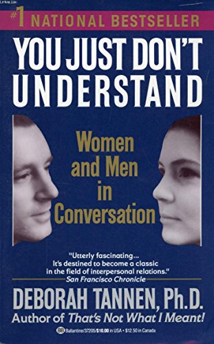 You Just Don't Understand: Women and Men in Conversation