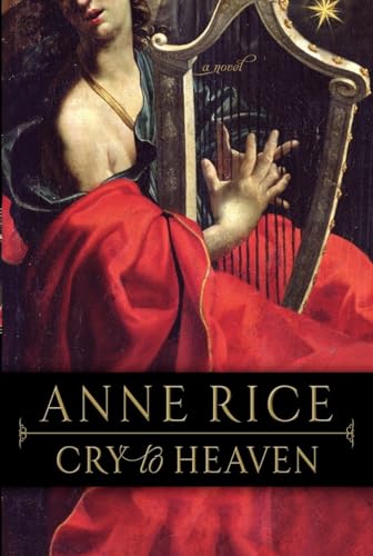 Cry to Heaven [SIGNED BY ANNE RICE on title page]