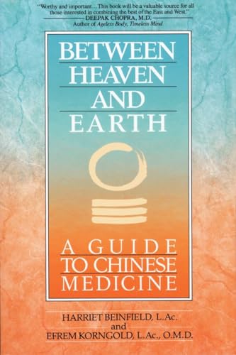 Between Heaven and Earth : A Guide to Chinese Medicine