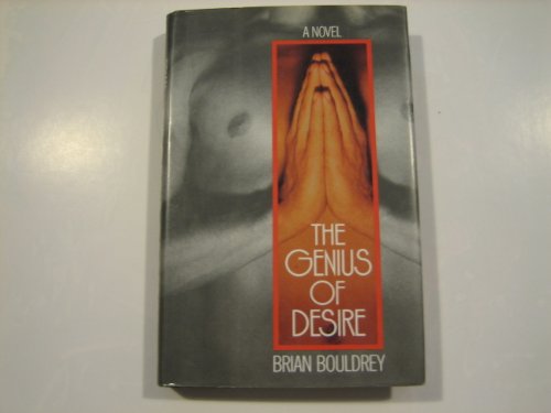 The genius of desire : a novel
