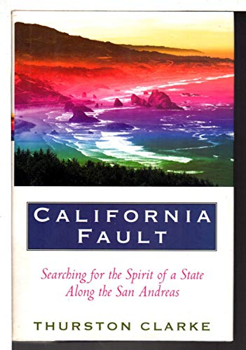 California Fault: Searching for the Spirit of the State Along the San Andreas (Signed Copy)