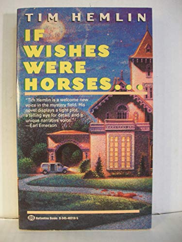 IF WISHES WERE HORSES.
