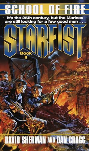 Starfist: School of Fire (Starfist Ser., Vol. 2)