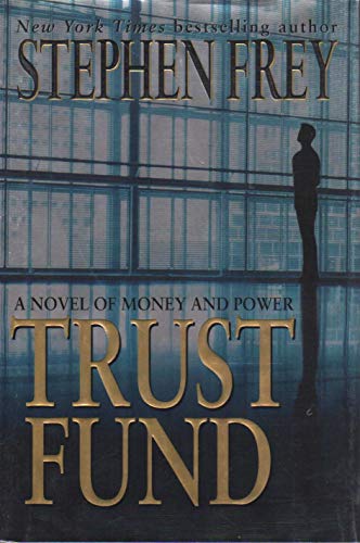 The Trust Fund: A Novel of Money and Power