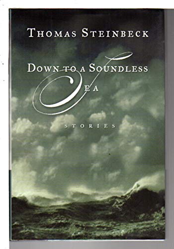 Down to a Soundless Sea: Stories [Signed First Edition]
