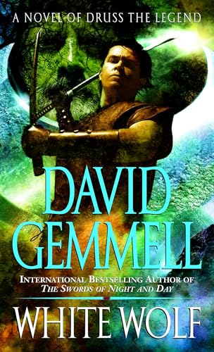 White Wolf: A Novel of Druss the Legend (Drenai Saga: The Damned)