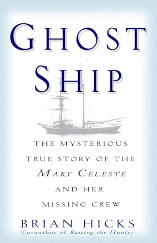 Ghost Ship: The Mysterious True Story of the Mary Celeste and Her Missing Crew