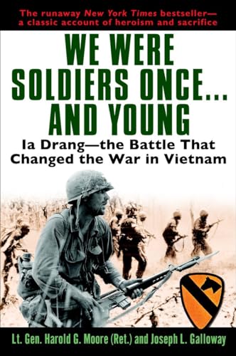 We Were Soldiers Once .and Young: Ia Drang, Battle That Changed the War in Vietnam.