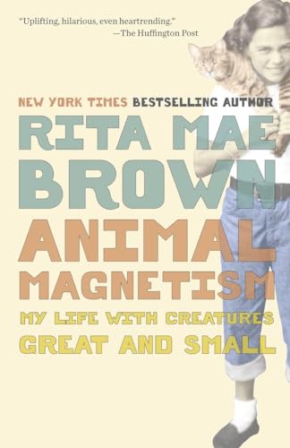 Animal Magnetism: My Life with Creatures Great and Small