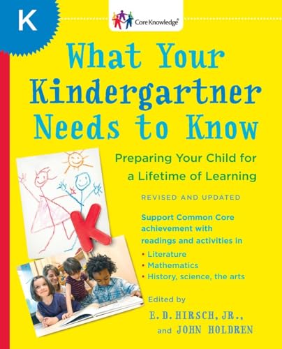 What Your Kindergartner Needs to Know (Revised and updated): Preparing Your Child for a Lifetime of Learning (The Core Knowledge Series)
What Your Kindergartner Needs to Know (Revised and updated): Preparing Your Child for a Lifetime of Learning (The Core Knowledge Series)