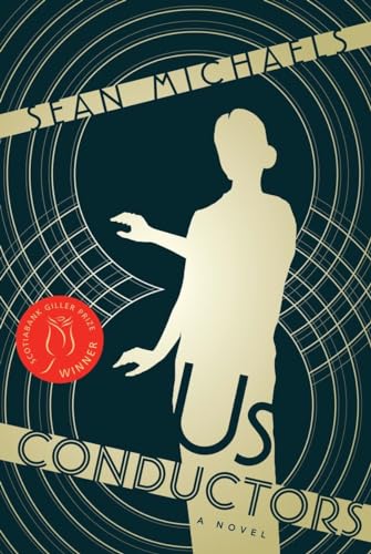 Us Conductors. { SIGNED} { FIRST EDITION/ FIRST PRINTING.}.{ " AS NEW." } { 2014 GILLER PRIZE WIN...