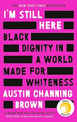 I'm Still Here: Black Dignity in a World Made for Whiteness (Paperback)
I'm Still Here: Black Dignity in a World Made for Whiteness (Paperback)