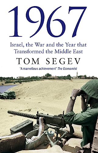 1967: Israel, the War, and the Year That Transformed the Middle East