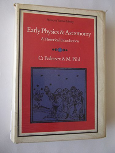 Early Physics and Astronomy: A Historical Inrroduction