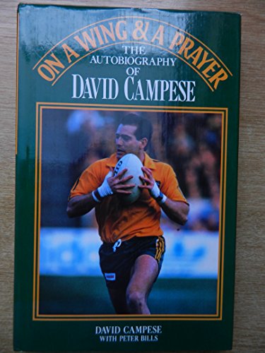 On a Wing & A Prayer: The Autobiography of David Campese