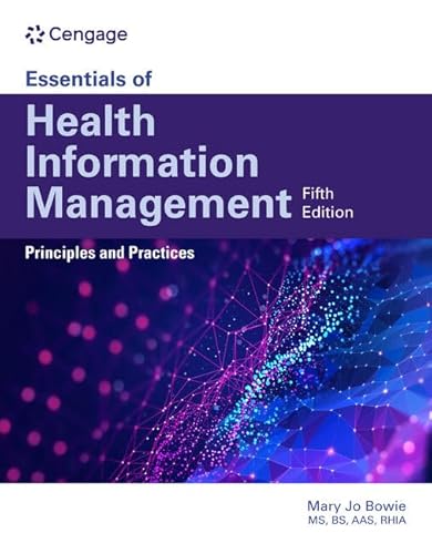 Essentials of Health Information Management : Principles and Practices
