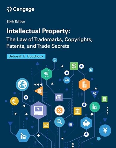 Intellectual Property: The Law of Trademarks, Copyrights, Patents, and Trade Secrets
Intellectual Property: The Law of Trademarks, Copyrights, Patents, and Trade Secrets
