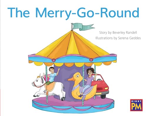 Merry-Go-Round, The: Leveled Reader Red Fiction Level 3 Grade 1 (Rigby PM)