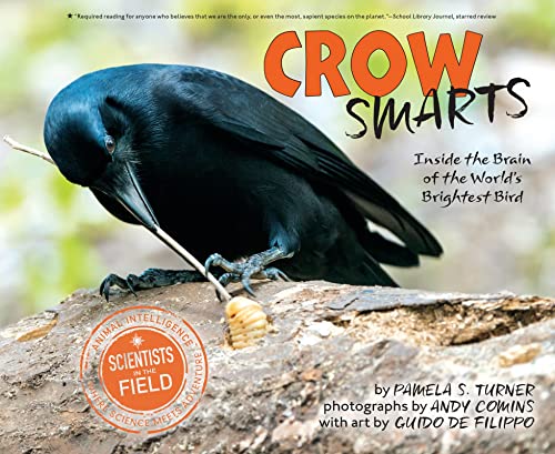 Crow Smarts: Inside the Brain of the World's Brightest Bird (Scientists in the Field)
Crow Smarts: Inside the Brain of the World's Brightest Bird (Scientists in the Field)