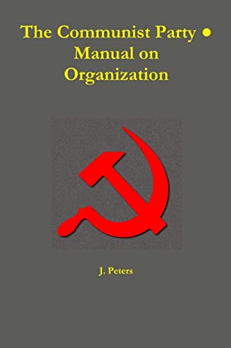 The Communist Party ● Manual on Organization