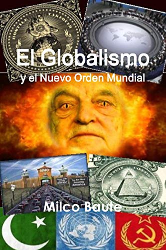 El Globalismo y el Nuevo Orden Mundial -Language: spanish