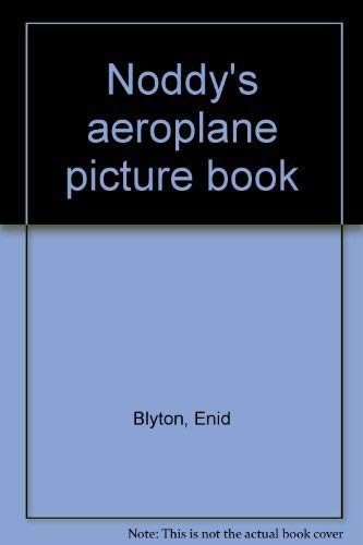 NODDY'S AEROPLANE PICTURE BOOK