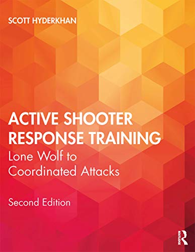 Active Shooter Response Training : Lone Wolf to Coordinated Attacks