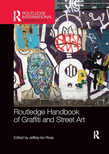 Routledge Handbook of Graffiti and Street Art (Routledge International Handbooks)
Routledge Handbook of Graffiti and Street Art (Routledge International Handbooks)