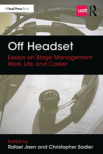 Off Headset: Essays on Stage Management Work, Life, and Career: Essays on Stage Management Work, Life, and Career (Backstage)
Off Headset: Essays on Stage Management Work, Life, and Career: Essays on Stage Management Work, Life, and Career (Backstage)