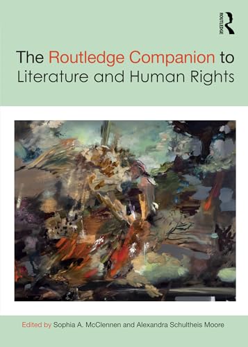 Routledge Companion to Literature and Human Rights, 1st Edition