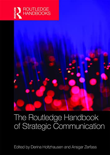 The Routledge Handbook of Strategic Communication (Routledge Handbooks in Communication Studies)
The Routledge Handbook of Strategic Communication (Routledge Handbooks in Communication Studies)