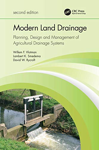 Modern Land Drainage: Planning Design and Management of Agricultural Drainage Systems
Modern Land Drainage: Planning Design and Management of Agricultural Drainage Systems