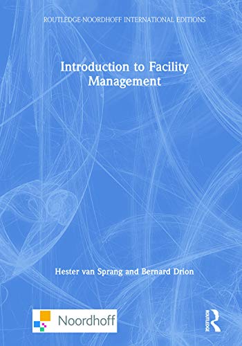 Introduction to Facility Management (Routledge-Noordhoff International Editions)
Introduction to Facility Management (Routledge-Noordhoff International Editions)