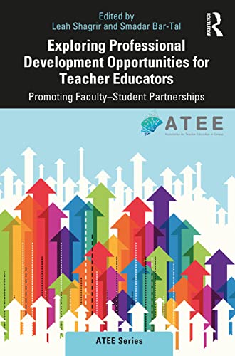 Exploring Professional Development Opportunities for Teacher Educators : Promoting Faculty-student Partnerships
Exploring Professional Development Opportunities for Teacher Educators : Promoting Faculty-student Partnerships