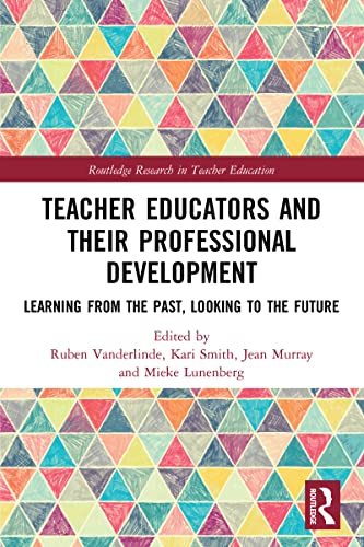 Teacher Educators and their Professional Development (Routledge Research in Teacher Education)
Teacher Educators and their Professional Development (Routledge Research in Teacher Education)