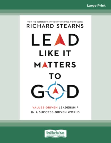Lead Like It Matters to God: Values-Driven Leadership in a Success-Driven World
Lead Like It Matters to God: Values-Driven Leadership in a Success-Driven World