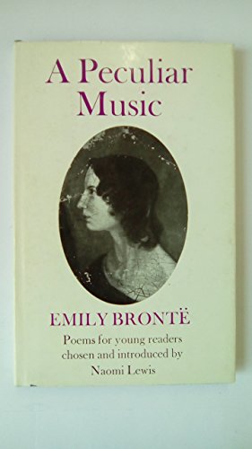 Emily Bronte A Peculiar Music,