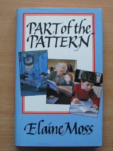 Part of the Pattern: A Personal Journey Through the World of Children's Books, 1960-1985 [Uncorre...