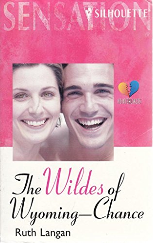 The Wildes Of Wyoming - Chance (Silhouette Intimate Moments #985)
