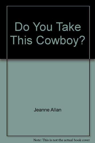 Do You Take This Cowboy?