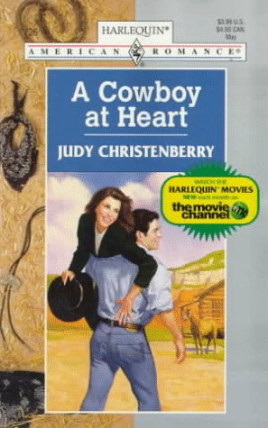 A Cowboy at Heart (Harlequin American Romance, No. 726)