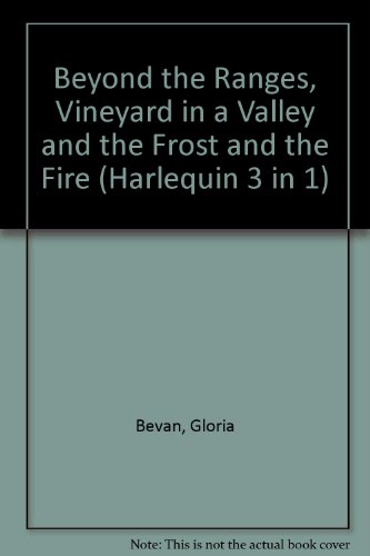Beyond the Ranges, Vineyard in a Valley and the Frost and the Fire