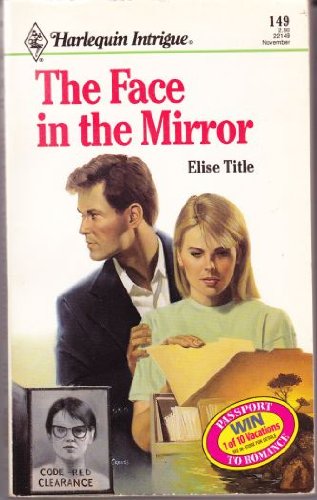 THE FACE IN THE MIRROR (Harlequin Intrigue Ser.)